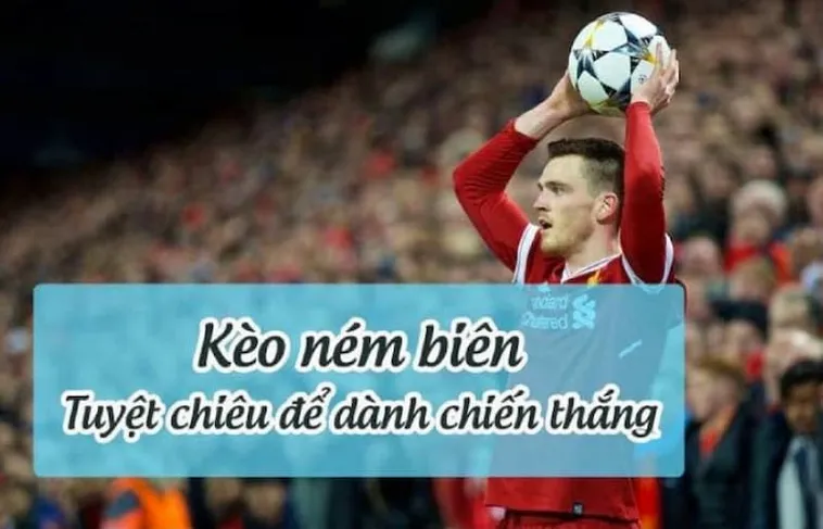 Cẩm Nang Cách Chơi Kèo Ném Biên Bóng Đá Chi Tiết Từ Chuyên Gia
